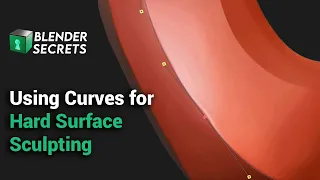 Blender Secrets - Using Curves for Hard Surface Sculpting