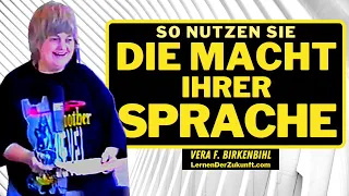 Vera F Birkenbihl | Die Macht der Sprache nutzen lernen | Vera F. Birkenbihl über Erziehung | Liebe