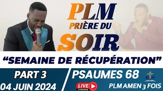 SEMAINE DE RÉCUPÉRATION|PART 3|PSAUMES 68|PSAUMES ET PRIÈRES|PLM AMEN 3 FOIS|04 JUIN 2024