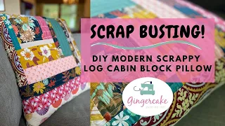 How to Use Your Fabric Scraps:  DIY Modern Log Cabin Scrappy Pillow Tutorial