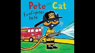 Pete the Cat: Firefighter Pete (Children's Picture Book By James Dean)