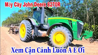 Soi Cận Cảnh Máy Cày John Deere 8270R Giá 5,5 Tỷ Của Công Ty Mía Đường Thành Thành Công Tây Ninh