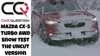 Mazda Cx-5 Turbo AWD test in the snow | UNCUT B-ROLL