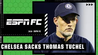 This makes ZERO SENSE! – Gab Marcotti reacts to Chelsea sacking Thomas Tuchel | ESPN FC