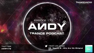 ANDY's Trance Podcast Episode 173 / Year Mix 2022 ☄️