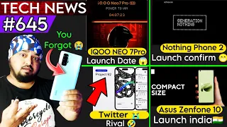 Realme 11 pro plus😭, Nothing phone 2 launch, Twitter Rival 🤣, Asus zenfone10, Iqoo neo 7 pro, ai🇮🇳,