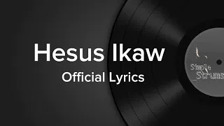 Hesus Ikaw ( Official Lyrics ) by Simplestrums