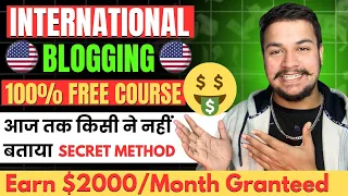 International Blogging Full Course in Hindi 😍 | कम Traffic में जयदा पैसा  🔥 💸