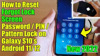 How to Reset Forgot Lock Screen Password/PIN/Pattern Lock on Galaxy S10/S10e/S10+ | Android 11/12
