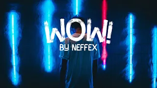 NEFFEX - Wow! (Lyrics Video)