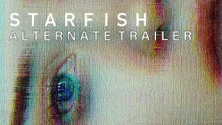 Starfish (2018): Alternate Trailer