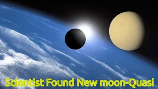 Breaking News! Scientists just discovered new Quasi moon orbiting earth|Earth second moon discovered