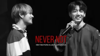 TAEKOOK [ FMV ] KIM TAEHYUNG X JEON JUNGKOOK BTS - NEVER NOT