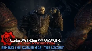 Gears of War: Ultimate Edition - Behind the Scenes #06 - The Locust