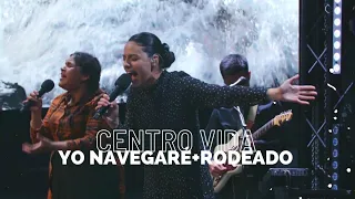 Yo Navegaré + Rodeado (Grupo Hope & Tba Worship) Centro Vida || Miércoles 08-31-22