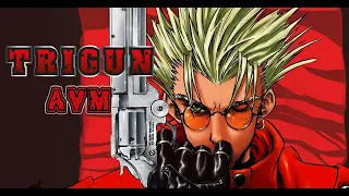 【AMV】TRIGUN ~ COME WITH ME NOW