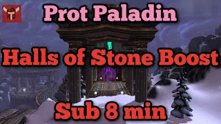 WoW WOTLK - Prot Paladin Halls of Stone Boost Sub 8 minutes!