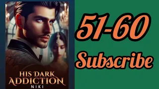 His Dark Addiction 🖤 || New Pocket Fm Story|| Episode 51-60. please Subscribe 🙏🏻