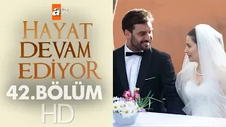 Hayat Devam Ediyor 42. Bölüm