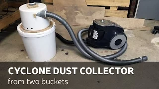 DIY: Cyclone Dust Collector From Two Buckets