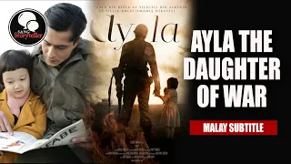 AYLA THE DAUGHTER OF WAR (MALAY SUBTITLE) FULL MOVIE