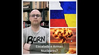 Rússia x Ucrânia: a escalada com o Ocidente e o risco de uso de armas nucleares.