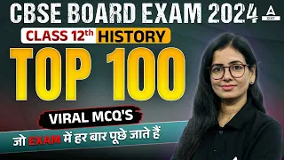 Class 12 History Top 100 Viral MCQ's Questions for Board Exam 2024