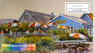 Beach Cafe Part 1 - Preview with Geoff Kersey ⎮ Watercolour Landscapes