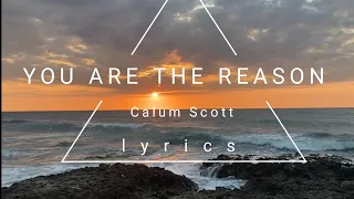 You are the reason - Calum Scott ( lyrics ) #sunset #ocean