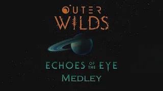 "Elegy" - An Outer Wilds: Echoes of the Eye Medley