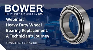 Webinar: Heavy Duty Wheel Bearing Replacement: A Technician’s Journey
