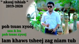 "lam khaws tsheej zag niam tub" ( pob tsuas xyooj ) : nkauj tshiab : 2019-2020