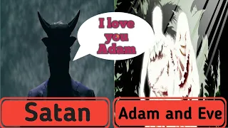 Does Satan(Lucifer) love Adam!?