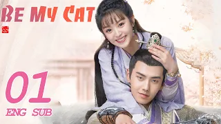 ENG SUB [Be My Cat] EP01 | Fantasy Costume Romantic Drama | starring: Tian Xi Wei, Kevin Xiao