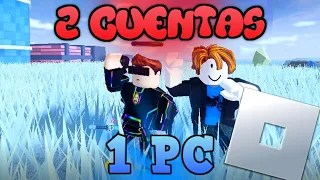 ¿Como Jugar ROBLOX Con 2 Cuentas a La Vez En Un Solo Pc? 😎😎