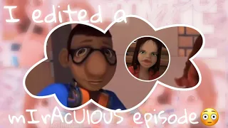 I edited a miraculous episode 🤗