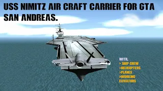 USS NIMITZ AIR CRAFT CARRIER MOD  FOR GTA SAN ANDREAS(2022- UPDATED MOD)