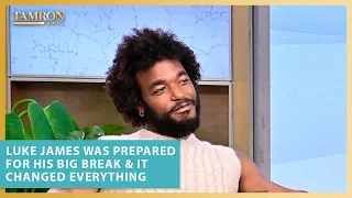 Luke James Was Prepared for His Big Break & It Changed Everything