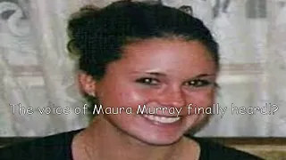 THE FIRST EVER RECORDING OF MAURA MURRAY'S VOICE!?