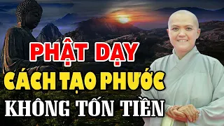 Phật Dạy Cách Tạo Phước Báu Không Tốn Tiền | SC. Thích Nữ Hương Nhũ