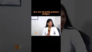 Are all White patches vitiligo? Dr. Sanchika Gupta 👩‍⚕️