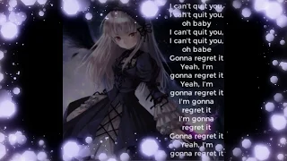 Quit (Nightcore) Lyrics - Cashmere Cat Ft. Ariana Grande