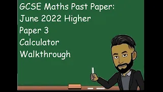 AQA GCSE Maths Higher June 2022 Paper 3 (Calculator) Walkthrough