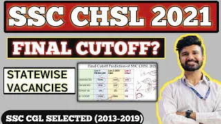 SSC CHSL 2021 FINAL EXPECTED CUTOFF || STATEWISE VACANCIES