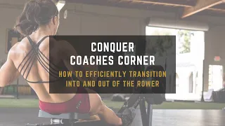 How to Have Quick Rower Transitions for CrossFit - Conquer Coaches Corner