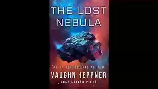 The Lost Nebula (Lost Starship Series Book 16), Vaughn Heppner - Part 1