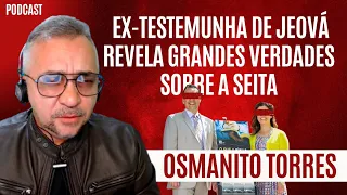 EX-ANCIÃO da TESTEMUNHA de JEOVÁ REVELA GRANDES SEGREDOS SOBRE a SEITA - (Podcast)