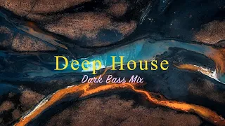 Deep House 2023 🌒 Dark Bass Mix【House / Deep Mix / Instrumental】