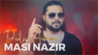 Masi Nazir - Dele Adam Official Music Video Afghan songs 2022 Newمسیح نذیر - دل آدم