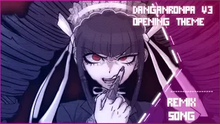 DanganRonpa V3 Opening Theme [Remix by.Fuka] (´｡• ᵕ •｡`)